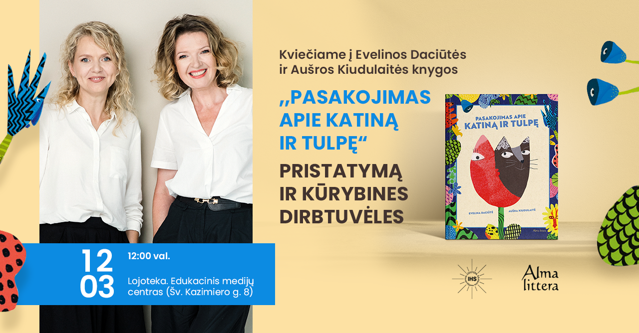 Knygos „Pasakojimas apie katiną ir tulpę“ pristatymas ir autorių kūrybinės dirbtuvėlės vaikams