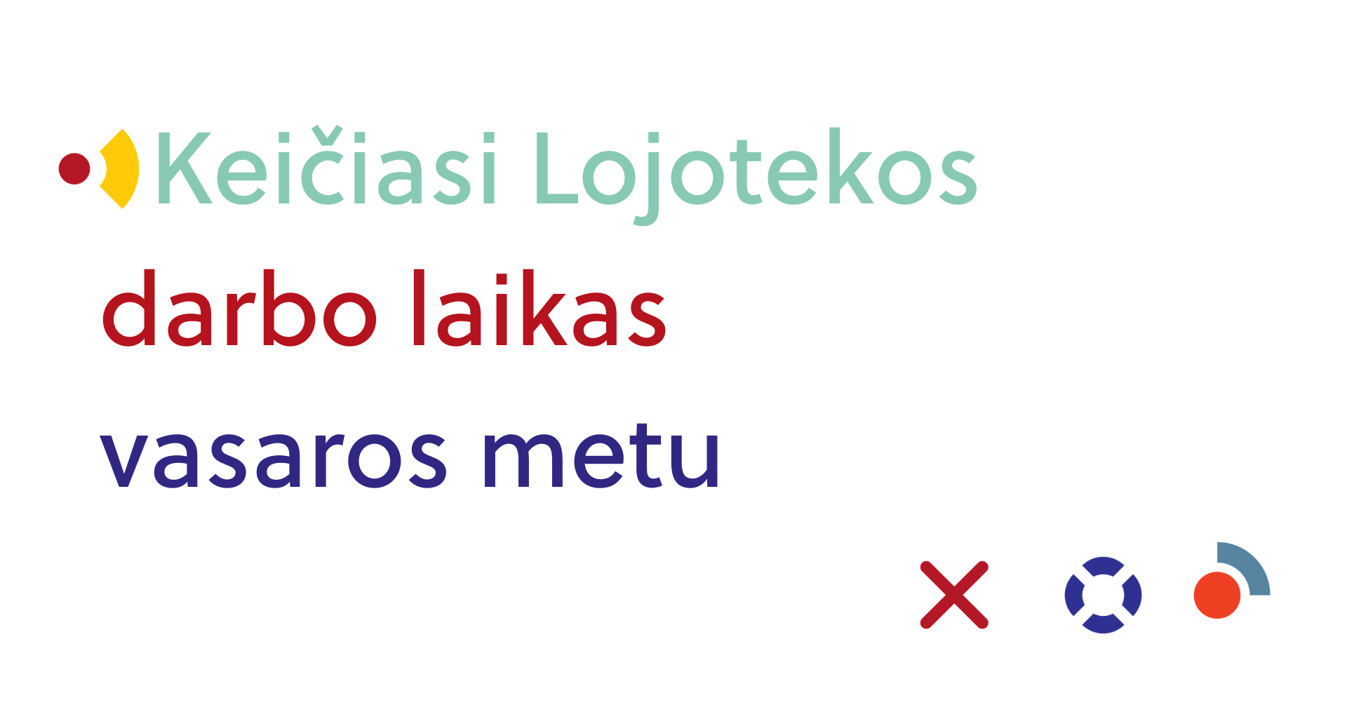 Keičiasi Lojotekos darbo laikas vasaros metu