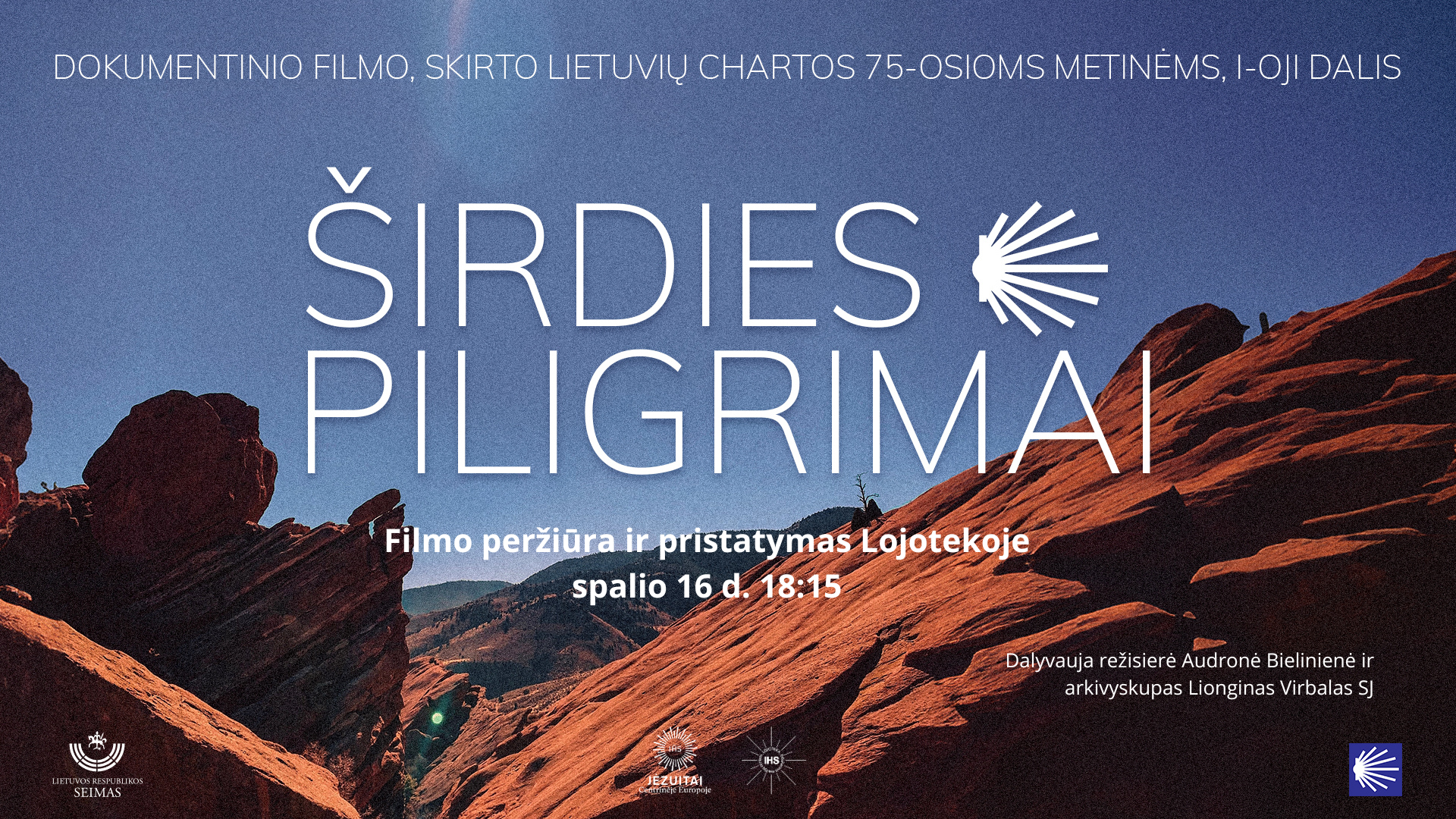 Dokumentinio filmo „Širdies piligrimai“ peržiūra ir pristatymas