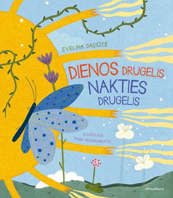 Dienos drugelis, nakties drugelis. Evelina Daciūtė