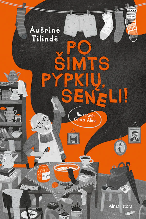 Po šimts pypkių, seneli! Aušrinė Tilindė